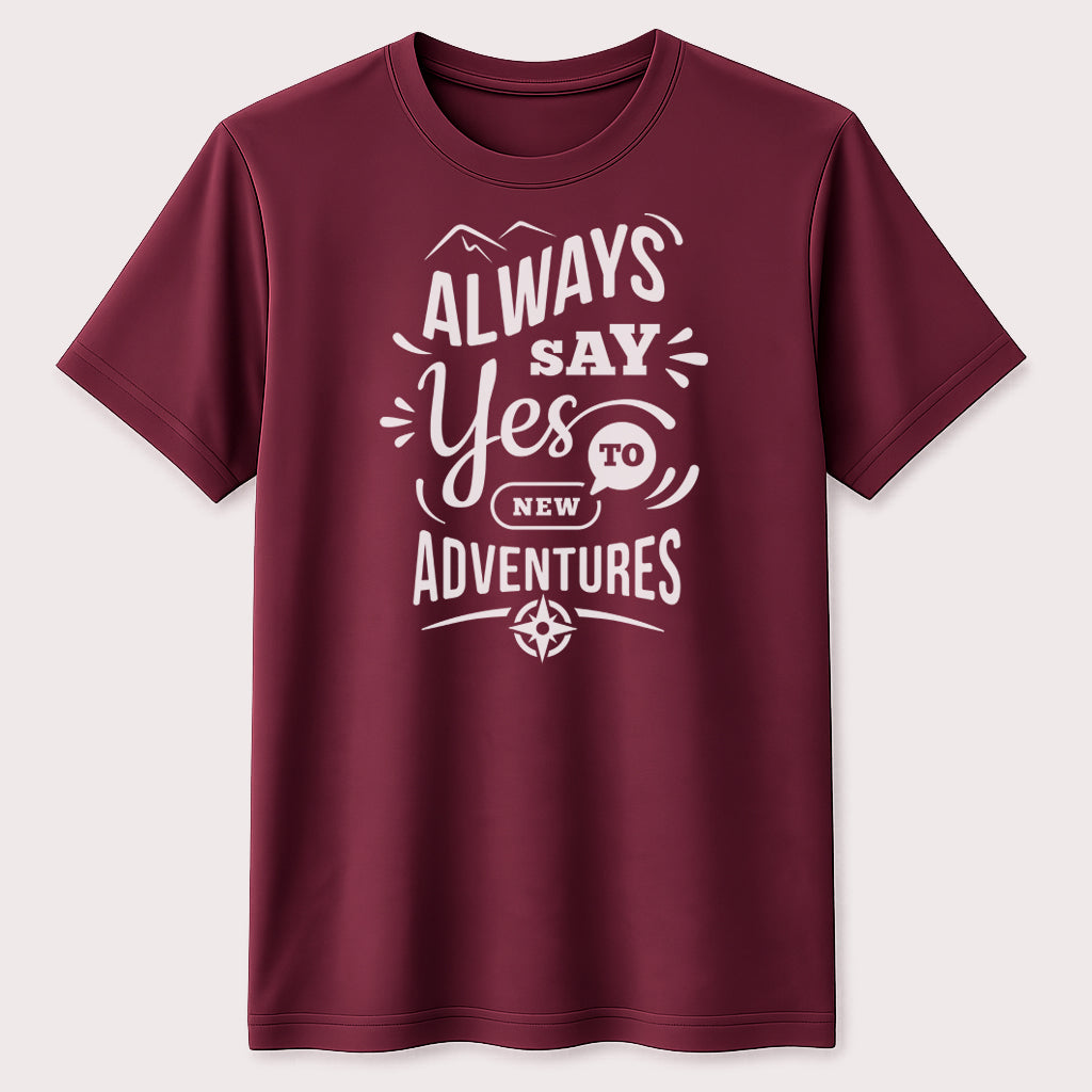 Always Say Yes to New Adventures Graphic T-Shirt Inspirational Travel Quote Tee
