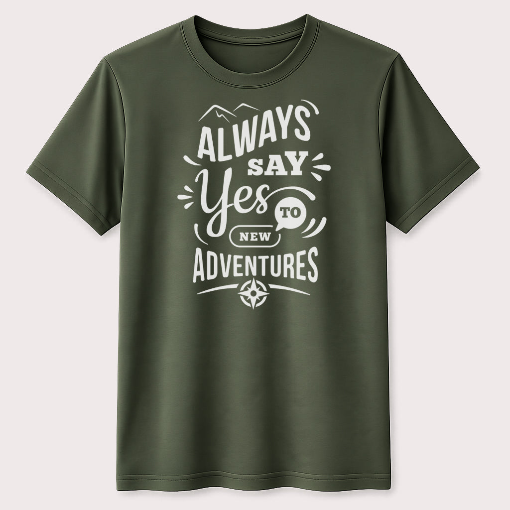 Always Say Yes to New Adventures Graphic T-Shirt Inspirational Travel Quote Tee