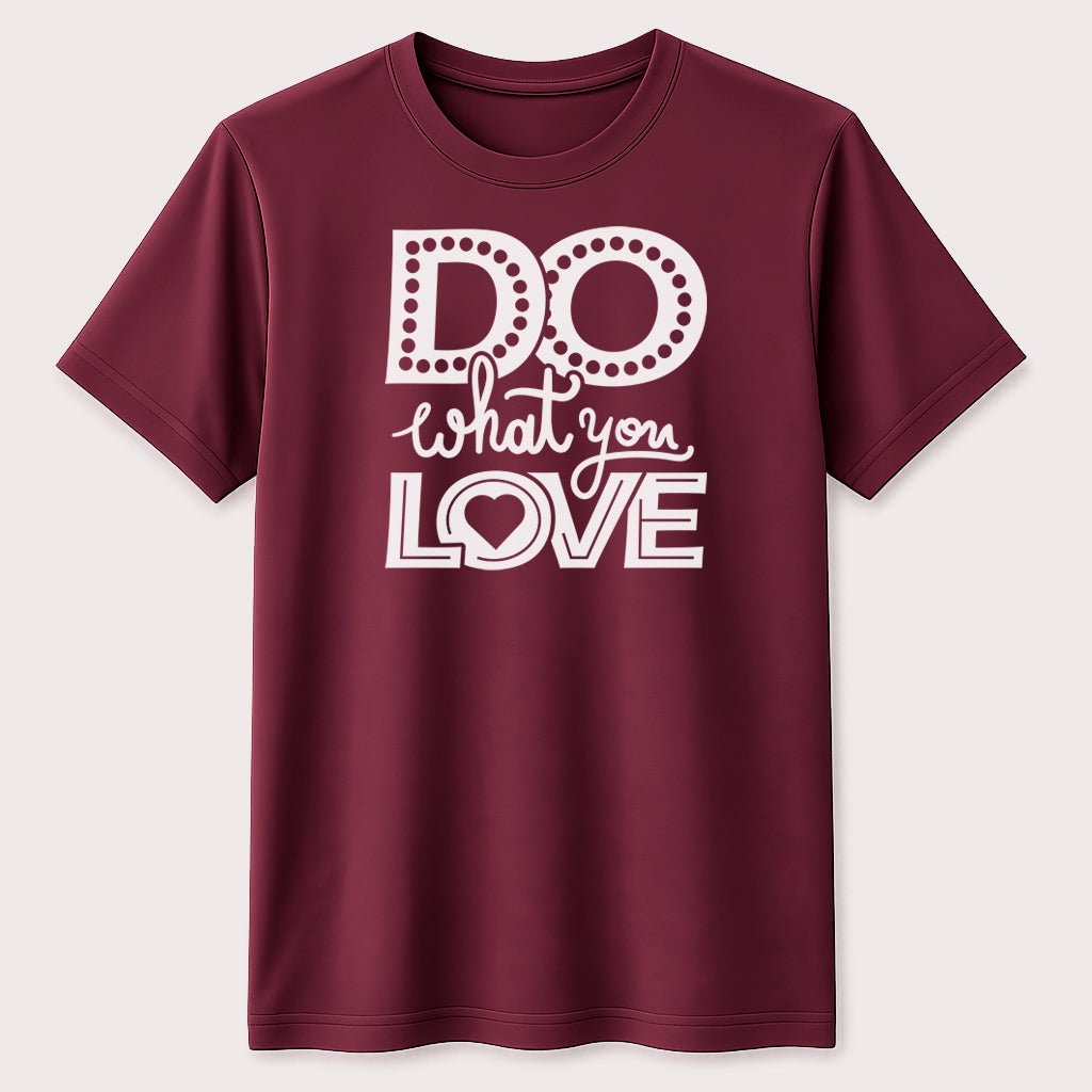 Do What You Love Motivational T-Shirt Inspirational Quote Unisex Graphic Tee