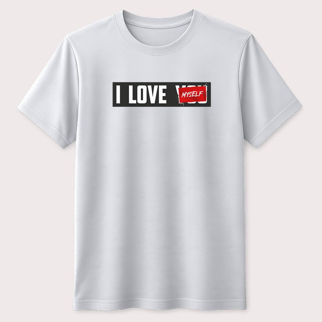 I Love Myself Graphic T-Shirt Self Love Motivation Tee
