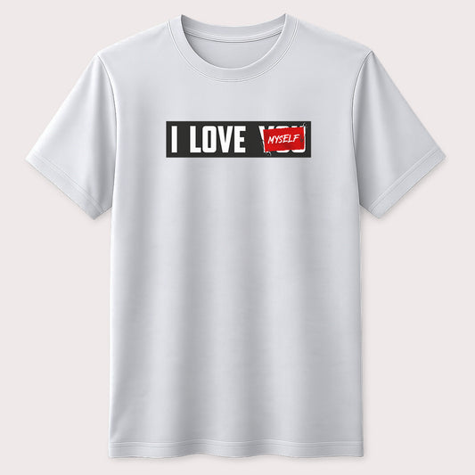 I Love Myself Graphic T-Shirt Self Love Motivation Tee