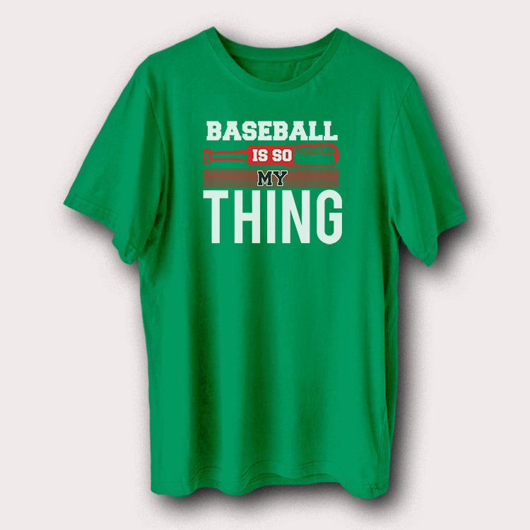 Baseball Is So My Thing Baseball Player Fan Men's T-Shirt
