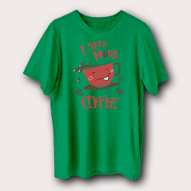 I Need More Coffee Funny Mug Coffee Lover Men's T-Shirt