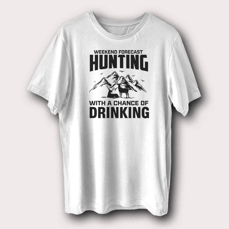 Weekend Forecast Hunting With A Chance Of Drinking T-Shirt Funny Hunter Graphic Tee