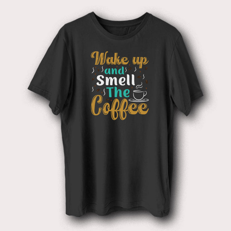 Wake Up and Smell The Coffee T-Shirt Funny Coffee Lover Graphic Tee