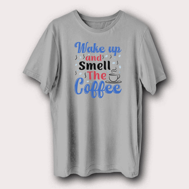 Wake Up and Smell The Coffee T-Shirt Funny Coffee Lover Graphic Tee