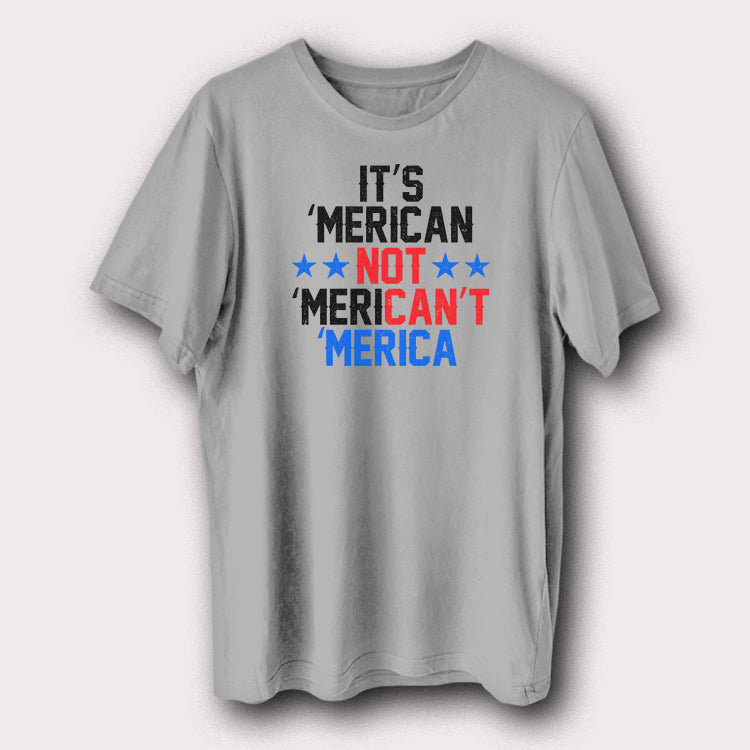It’s ’Merican Not ’Merican’t USA T-Shirt Patriotic Graphic Tee