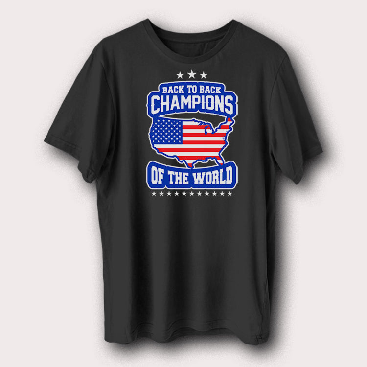 Back to Back Champions of the World T-Shirt USA Flag Patriotic Graphic Tee