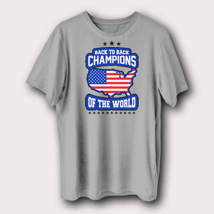 Back to Back Champions of the World T-Shirt USA Flag Patriotic Graphic Tee