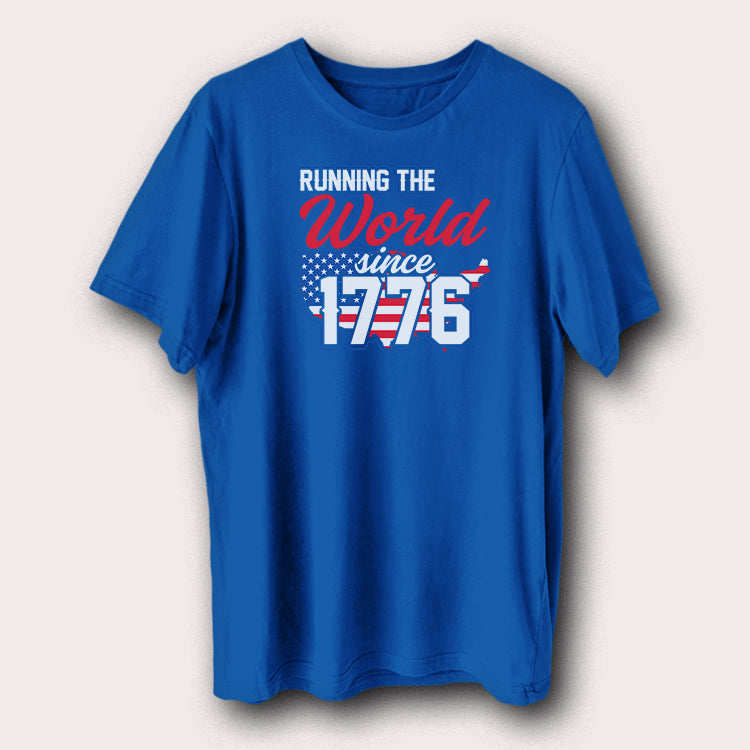 Running the World Since 1776 T-Shirt USA Flag Patriotic Graphic Tee