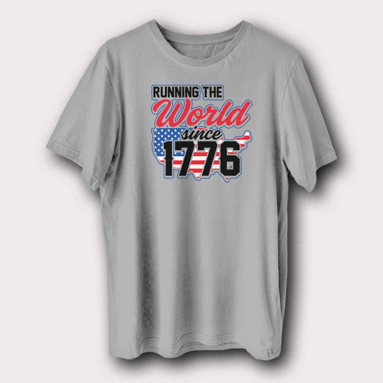 Running the World Since 1776 T-Shirt USA Flag Patriotic Graphic Tee